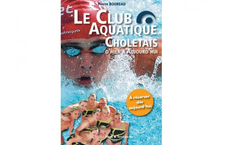 Présentation du livre &quot;Le Club Aquatique Choletais - D'Hier à Aujourd'hui&quot;